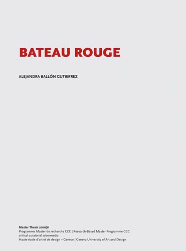 Bateau Rouge <br><em>Trois étapes de la recherche</em>